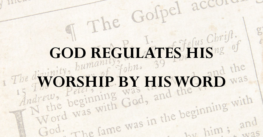 regulative-principle-of-worship