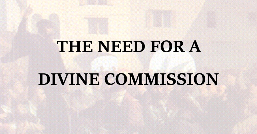 Necessity of a Divine Commission for the Ministry of the Word