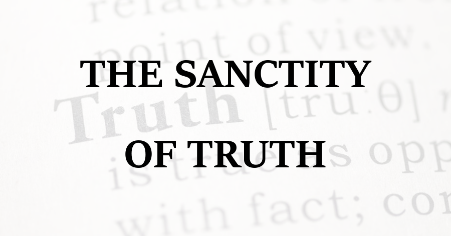 Sanctity of Truth